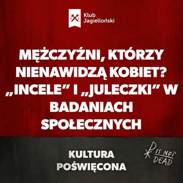 Mężczyźni, którzy nienawidzą kobiet? „Incele” i „Juleczki” w badaniach społecznych audiobook, Bartosz Brzyski, Konstanty Pilawa, Piotr Kaszczyszyn