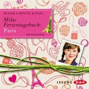 Milas Ferientagebuch: Paris, Bianka Minte-König