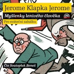 Myšlenky lenivého člověka, Jerome Klapka Jerome