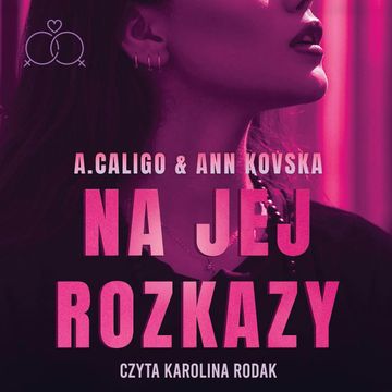 Na jej rozkazy, A. Caligo, Ann Kovska
