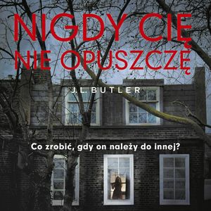 Nigdy cię nie opuszczę, J.L. Butler