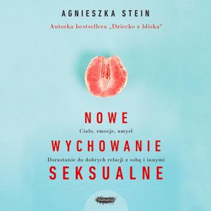 Nowe wychowanie seksualne, Agnieszka Stein