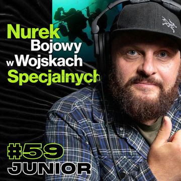 Nurek Bojowy z Sił Specjalnych GROM, Wyznaczanie i Dążenie do Celów Za Wszelką Cenę - ft. Junior #59 audiobook, Przemek Górczyk