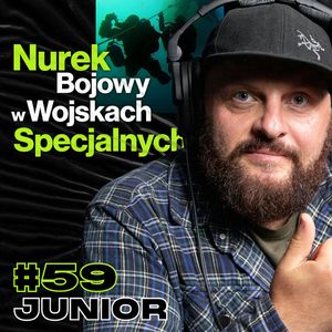 Nurek Bojowy z Sił Specjalnych GROM, Wyznaczanie i Dążenie do Celów Za Wszelką Cenę - ft. Junior #59, Przemek Górczyk