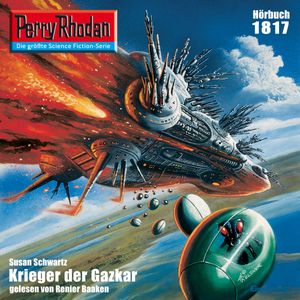 Perry Rhodan 1817: Krieger der Gazkar, Susan Schwartz
