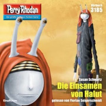 Perry Rhodan 3185: Die Einsamen von Halut audiobook, Susan Schwartz