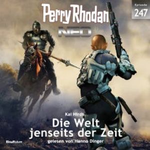 Perry Rhodan Neo 247: Die Welt jenseits der Zeit, Kai Hirdt