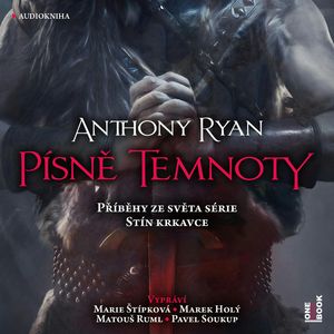 Písně temnoty: Příběhy ze světa série Stín krkavce, Anthony Ryan
