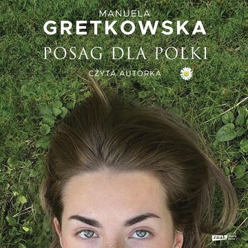 Posag dla Polki audiobook, Manuela Gretkowska