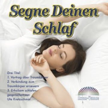 Segne Deinen Schlaf audiobook, Ute Kretzschmar