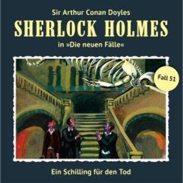 Sherlock Holmes, Die neuen Fälle, Fall 51: Ein Schilling für den Tod audiobook, Andreas Masuth