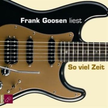 So viel Zeit audiobook, Frank Goosen