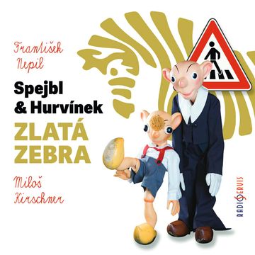 Spejbl a Hurvínek: Zlatá zebra audiobook, František Nepil