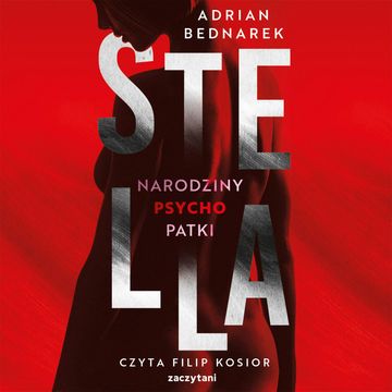 Stella. Narodziny psychopatki audiobook, Adrian Bednarek
