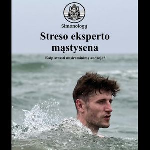 STRESO EKSPERTO MĄSTYSENA. Kaip atrasti nusiraminimą audroje?, Simonology