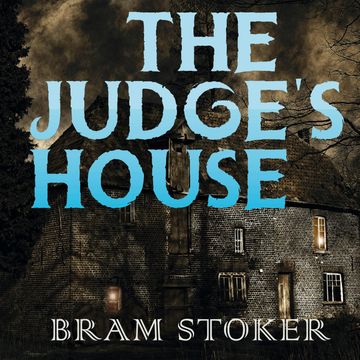 The Judge's House audiobook, Bram Stoker