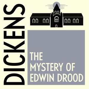 The Mystery of Edwin Drood, Charles Dickens