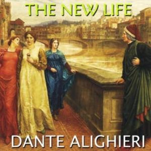 The New Life, Dante Alighieri