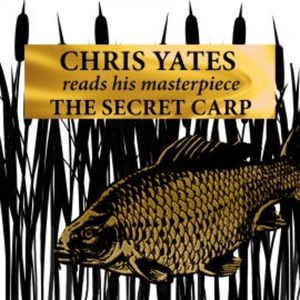 The Secret Carp, Chris Yates