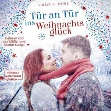 Tür an Tür ins Weihnachtsglück (ungekürzt) audiobook, Emma S. Rose