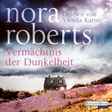 Vermächtnis der Dunkelheit audiobook, Nora Roberts