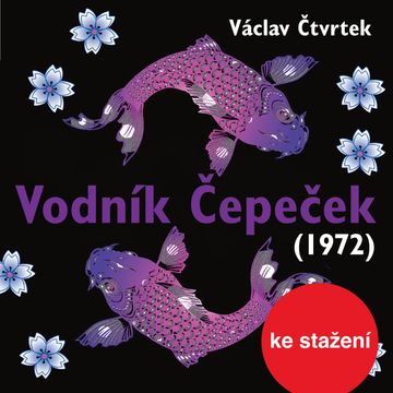 Václav Čtvrtek: Vodník Čepeček (1972) audiobook, Václav Čtvrtek