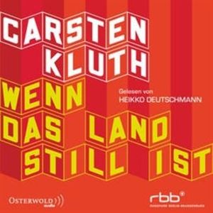 Wenn das Land still ist, Carsten Kluth