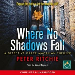 Where No Shadows Fall, Peter Ritchie