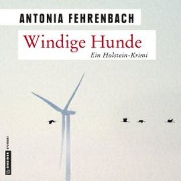 Windige Hunde audiobook, Antonia Fehrenbach