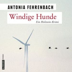 Windige Hunde, Antonia Fehrenbach