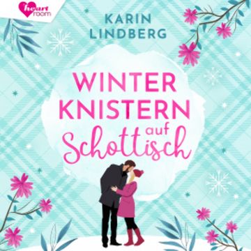 Winterknistern auf Schottisch audiobook, Karin Lindberg