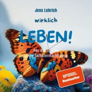 Wirklich leben!, Jens Lehrich