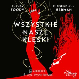 Wszystkie nasze klęski. Villains. Tom 2, Amanda Foody, Christine Lynn Herman