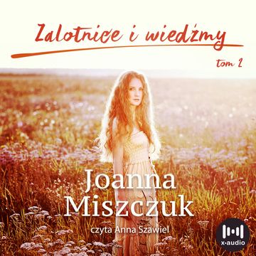 Zalotnice i wiedźmy audiobook, Joanna Miszczuk