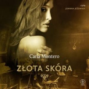 Złota skóra, Carla Montero