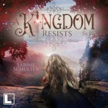 A Kingdom Resists - Kampf um Mederia, Band 2 (ungekürzt) audiobook, Sabine Schulter