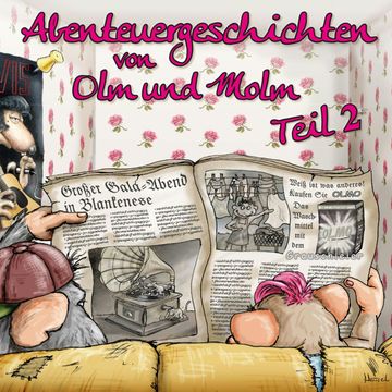 Abenteuergeschichten von Olm und Molm, Teil 2: Abenteuergeschichten von Olm und Molm audiobook, Renate Sielke