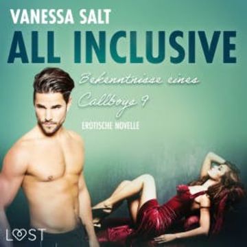 All inclusive – Bekenntnisse eines Callboys 9 - Erotische Novelle audiobook, Vanessa Salt
