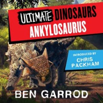 Ankylosaurus audiobook, Ben Garrod
