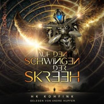 Auf den Schwingen der Skreeh audiobook, H K Kohfink