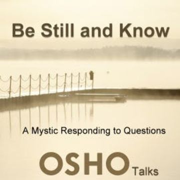 Be Still and Know audiobook, OSHO