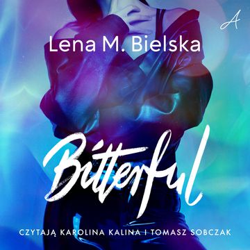 Bitterful audiobook, Lena M. Bielska