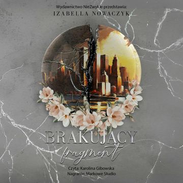 Brakujący fragment audiobook, Izabella Nowaczyk