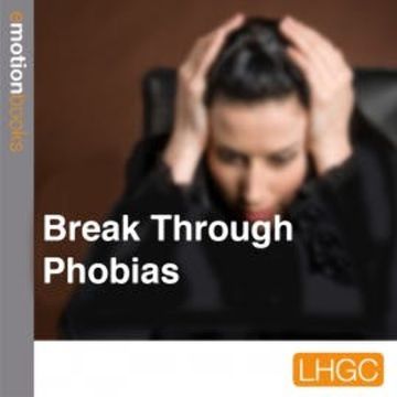 Break Through Phobias audiobook, Mark Bjaer