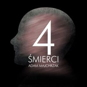 Cztery śmierci, Adam Majchrzak