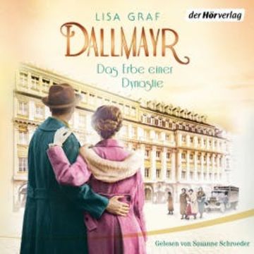 Dallmayr. Das Erbe einer Dynastie audiobook, Lisa Graf