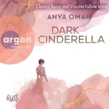 Dark Cinderella - Northern-Royals-Dilogie, Band 1 (Ungekürzte Lesung) audiobook, Anya Omah