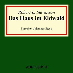 Das Haus im Eldwald, Robert Louis Stevenson