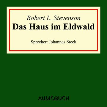 Das Haus im Eldwald audiobook, Robert Louis Stevenson