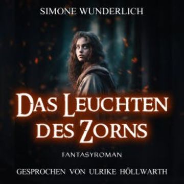 Das Leuchten des Zorns audiobook, Simone Wunderlich
